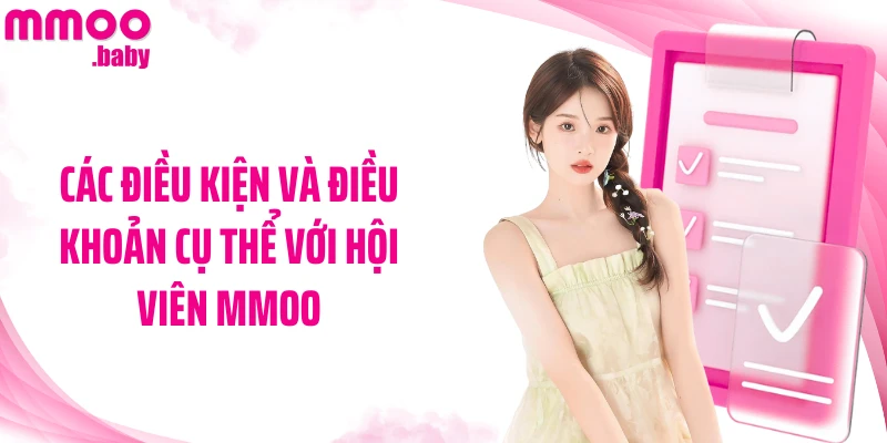 Các điều kiện và điều khoản cụ thể với hội viên MMOO