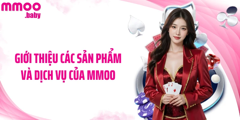 Giới thiệu các sản phẩm và dịch vụ của MMOO