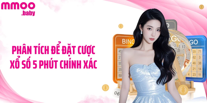 Phân tích để đặt cược xổ số 5 phút chính xác