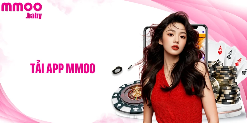 Tải App MMOO - Cập Nhật Ngay Để Trải Nghiệm Tính Năng Mới