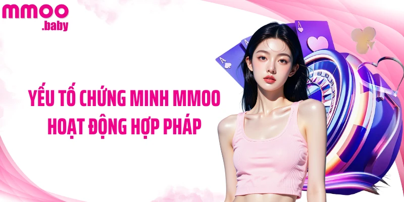 Yếu tố chứng minh MMOO hoạt động hợp pháp